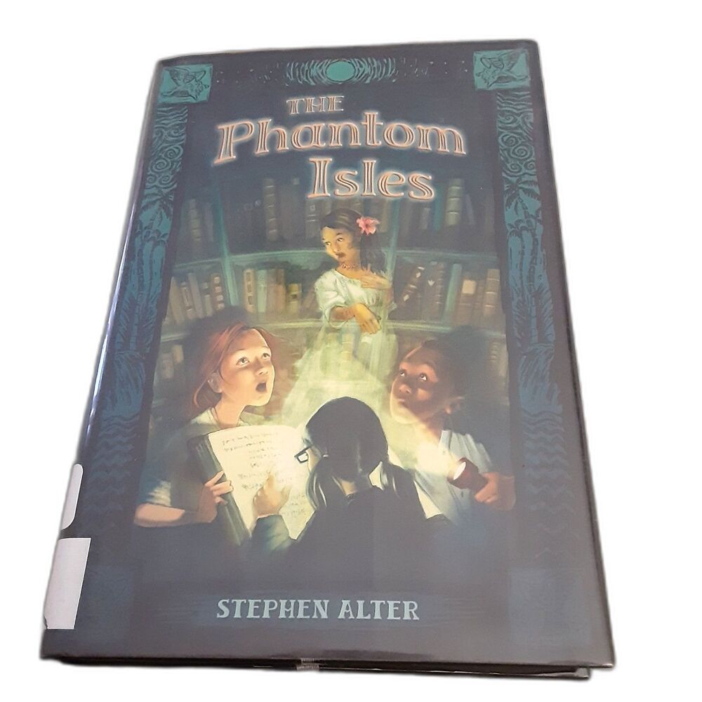 The Phantom Isles Stephen Alter hardcover Bloomsbury childrens book 2007